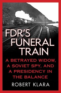 Fdr's Funeral Train - Klara, Robert