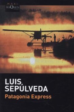 Patagonia Express, spanische Ausgabe - Sepúlveda, Luis