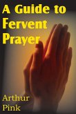 A Guide to Fervent Prayer