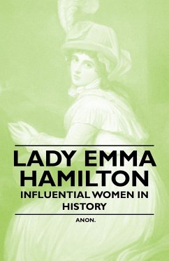 Lady Emma Hamilton - Influential Women in History - Anon