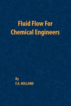 Fluid Flow for Chemical Engineers - Holland, F. A.