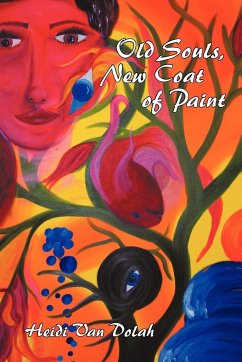 Old Souls, New Coat of Paint - Dolah, Heidi van