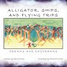Alligator, Ships, And Flying Trips - Bild 1