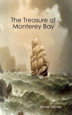 The Treasure of Monterey Bay - Garvey, James
