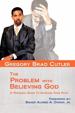 The Problem With Believing God - Cutler, Gregory Brad