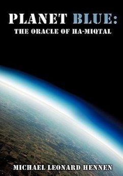 Planet Blue: The Oracle of Ha-Miqtal - Hennen, Michael Leonard