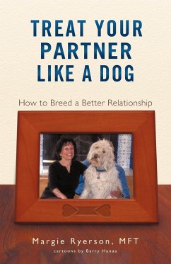 Treat Your Partner Like a Dog - Ryerson, Mft Margie