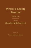 Virginia County Records, Volume VIII: A Key to Southern Pedigrees