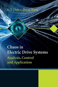 Chaos in Electric Drive Systems - Chau, K T; Wang, Zheng