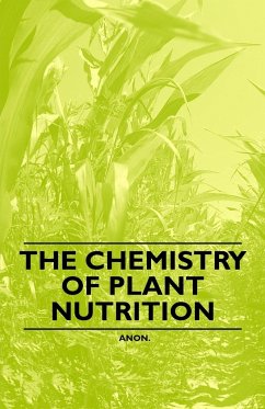 The Chemistry of Plant Nutrition - Anon