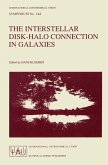 The Interstellar Disk-Halo Connection in Galaxies The Interstellar Disk-Halo Connection in Galaxies