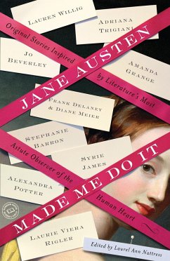 Jane Austen Made Me Do It - Trigiani, Adriana; Beverley, Jo; Sullivan, Margaret; Mullany, Janet