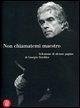 Non chiamatemi maestro