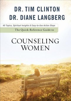 The Quick-Reference Guide to Counseling Women - Clinton, Tim; Langberg, Diane