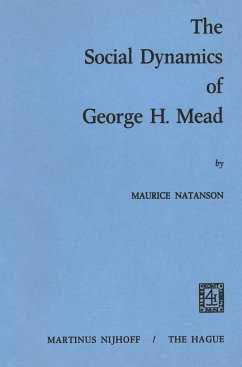 The Social Dynamics of George H. Mead - Natanson, M. A.