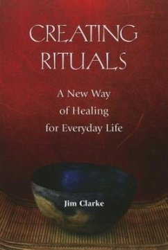 Creating Rituals - Clarke, Jim