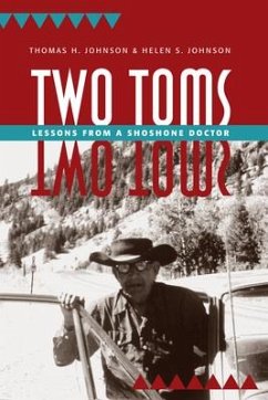 Two Toms: Lessons from a Shoshone Doctor - Johnson, Thomas H.; Johnson, Helen S.