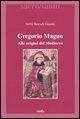 Gregorio Magno. Alle origini del Medioevo