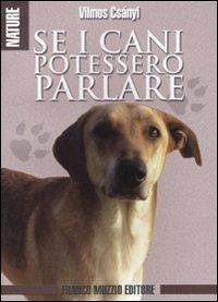 Se i cani potessero parlare - Csányi, Vilmos