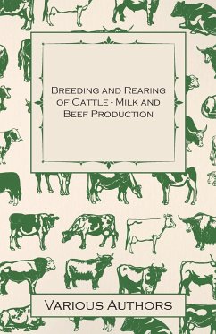 Breeding and Rearing of Cattle - Milk and Beef Production - Various Authors