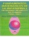 Fundamentos matemáticos de la ingeniería I : problemas resueltos de examen 2006-2009