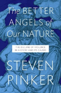 The Better Angels of Our Nature - Pinker, Steven