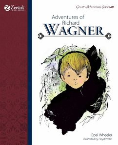 Adventures of Richard Wagner - Wheeler, Opal