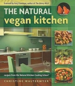 The Natural Vegan Kitchen: Recipes from the Natural Kitchen Cooking School - Waltermyer, Christine