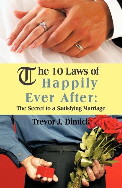 The 10 Laws of Happily Ever After - Dimick, Trevor J.