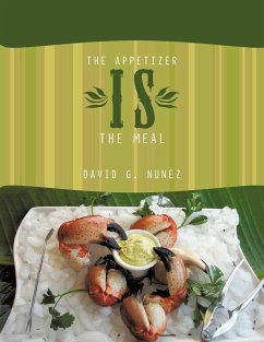 The Appetizer Is the Meal - Nunez, David G.