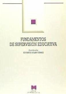 Fundamentos de supervisión educativa - Soler Fiérrez, Eduardo