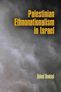 Palestinian Ethnonationalism in Israel - Haklai, Oded