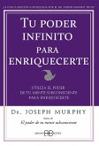 Tu poder infinito para enriquecerte : utiliza el poder de tu mente subconsciente para enriquecerte