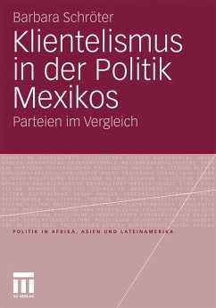 Klientelismus in der Politik Mexikos - Schröter, Barbara