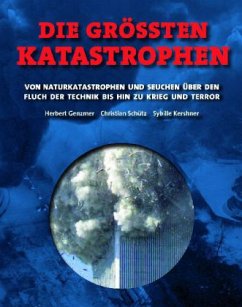 Die größten Katastrophen - Genzmer, Herbert; Schütz, Christian; Kershner, Sybille