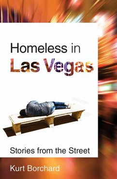 Homeless in Las Vegas: Stories from the Street - Borchard, Kurt