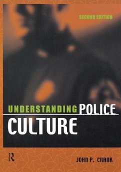 Understanding Police Culture - Crank, John P