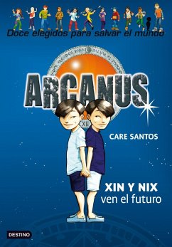 Arcanus. Xin y Nix ven el futuro - Santos, Care