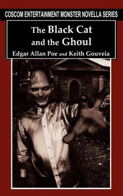 The Black Cat and the Ghoul (Coscom Entertainment Monster Novella Series) - Poe, Edgar Allan Gouveia, Keith