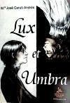 Lux et umbra = Ángeles y demonios - Ceruti Andrés, María José