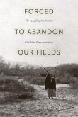 Forced to Abandon Our Fields: The 1914 Clay Southworth Gila River Pima Interviews