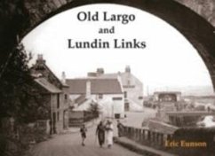 Old Largo and Lundin Links - Eunson, Eric Old Largo and Lundin Links - Eunson, Eric