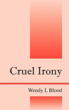 Cruel Irony - Blood, Wendy L.