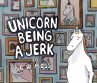 Unicorn Being a Jerk - Bild 1