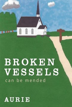 Broken Vessels Can Be Mended - Aurie