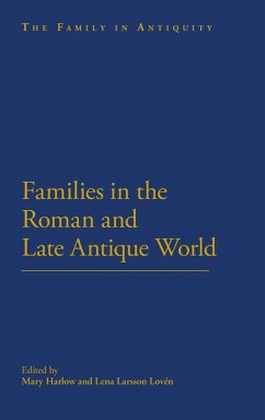 Families in the Roman and Late Antique World Cover Families in the Roman and Late Antique World