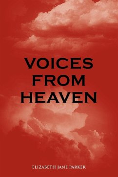 Voices from Heaven - Parker, Elizabeth Jane