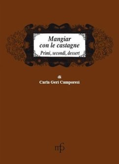 Cover Mangiar con le castagne. Primi, secondi, dessert