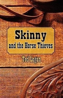 Skinny and the Horse Thieves - Logan, Ted