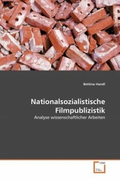 Nationalsozialistische Filmpublizistik - Handl, Bettina